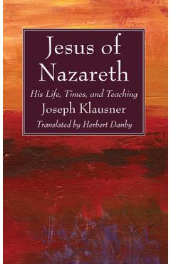 Coperta cărții 'Jesus of Nazareth - Joseph Klausner'