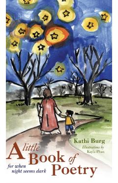 A Little Book of Poetry - Kathi Burg