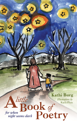 A Little Book of Poetry - Kathi Burg