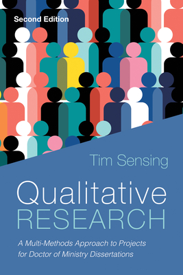 Qualitative Research, Second Edition - Tim Sensing
