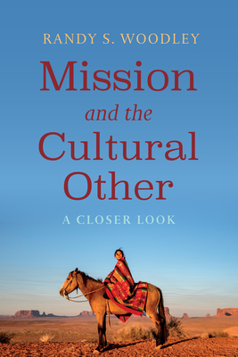 Mission and the Cultural Other - Randy S. Woodley