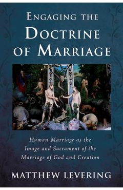 Coperta cărții 'Engaging the Doctrine of Marriage - Matthew Levering'