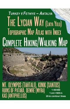 Poza produsului The Lycian Way (Likia Yolu) Topographic Map Atlas with Index 1: 50000 Complete Hiking/Walking Map Turkey Fethiye - Antalya Mt. Olympos (Tahtali), Kini - Sergio Mazitto