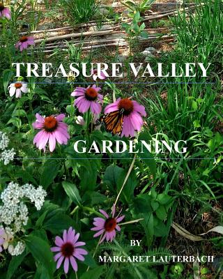 Treasure Valley Gardening - Margaret Lauterbach