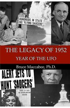 Coperta cărții 'The Legacy of 1952: Year of the UFO - Bruce Maccabee Ph. D.'