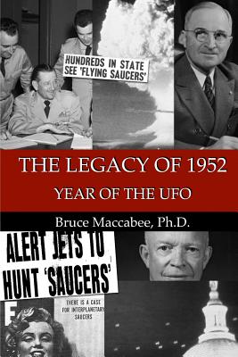 The Legacy of 1952: Year of the UFO - Bruce Maccabee Ph. D.
