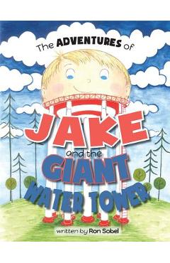 Coperta cărții 'The Adventures of Jake and the Giant Water Tower - Ginny Krueger'