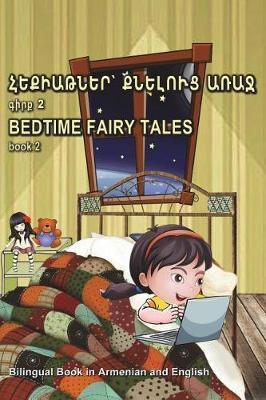 Hek'iat'ner K'Neluts' Arraj Girk' 2. Bedtime Fairy Tales Book 2. Bilingual Book in Armenian and English: Dual Language Stories for Kids (Armenian - En - Svetlana Bagdasaryan