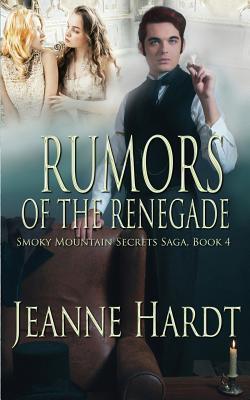 Rumors of the Renegade - Jeanne Hardt