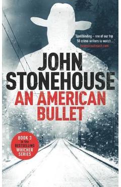 Poza produsului An American Bullet - John Stonehouse