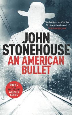 An American Bullet - John Stonehouse