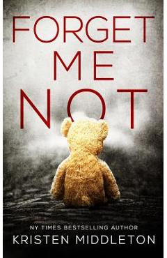 Coperta cărții 'Forget Me Not - Kristen Middleton'