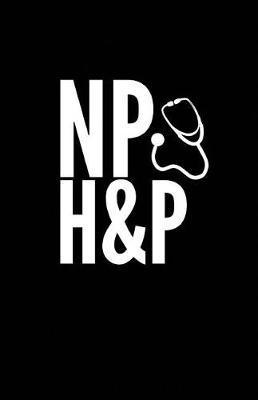 NP H&p - Renursing Edu