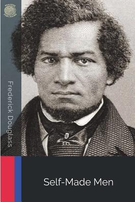 Self-Made Men - Frederick Douglass