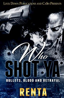 Who Shot Ya: Bullets, Blood and Betrayal - Renta