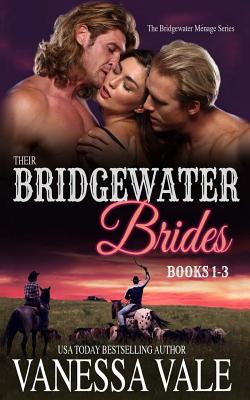 Their Bridgewater Brides: MFM Historical Cowboy Ménage Romance - Vanessa Vale