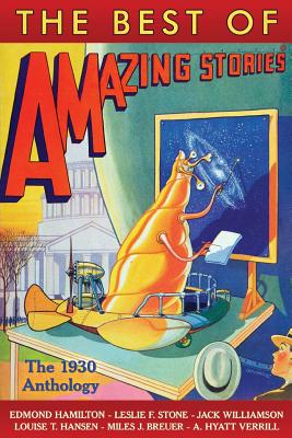 The Best of Amazing Stories: The 1930 Anthology - Steve Davidson