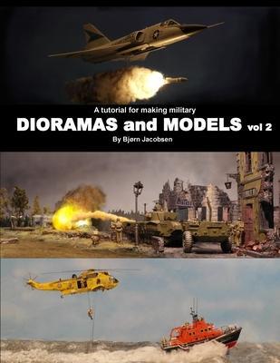 A tutorial for making military DIORAMAS and MODELS vol 2 - Bjorn Jacobsen