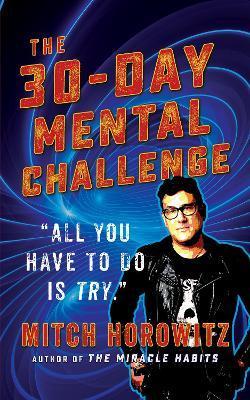 30 Day Mental Challenge - Mitch Horowitz