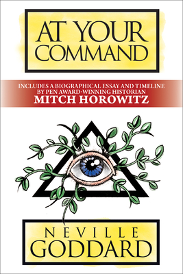 At Your Command: Deluxe Edition - Neville Goddard