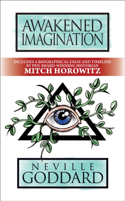 Awakened Imagination: Deluxe Edition - Neville Goddard