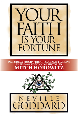 Your Faith Is Your Fortune: Deluxe Edition - Neville Goddard