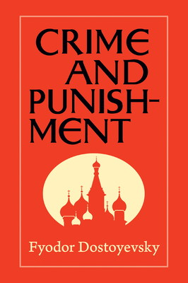 Crime and Punishment - Fyodor Dostoyevsky