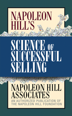 Napoleon Hill's Science of Successful Selling - Napoleon Hill Associates