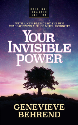 Your Invisible Power (Original Classic Edition) - Genevieve Behrend