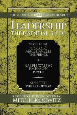 Coperta cărții 'Leadership (Condensed Classics): The Prince; Power; The Art of War: The Prince; Power; The Art of War - Machiavelli'