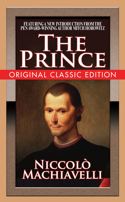 The Prince (Original Classic Edition) - Machiavelle