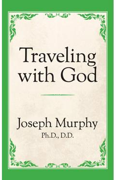 Coperta cărții 'Traveling with God - Joseph Murphy'