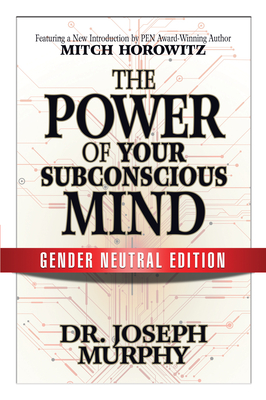 The Power of Your Subconscious Mind (Gender Neutral Edition) - Joseph Murphy