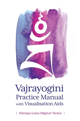 Vajrayogini Practice Manual with Visualization Aids - Khenpo Lama Migmar Tseten