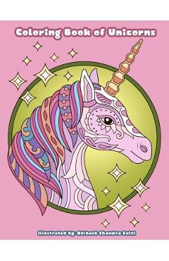 Coperta cărții 'Coloring Book of Unicorns: Unicorn Coloring Book for Adults, Teens and Tweens - Avinash Chandra Saini'