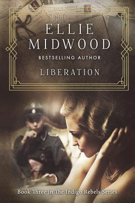 Liberation: A French Resistance Novel - Melody Simmons