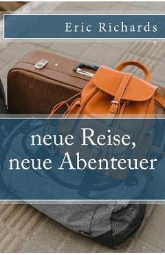 Poza produsului neue Reise, neue Abenteuer - Eric Richards