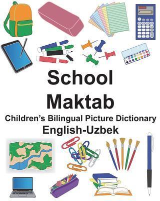 English-Uzbek School/Maktab Children's Bilingual Picture Dictionary - Suzanne Carlson