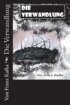 Die Verwandlung (German Edition) - Von Franz Kafka