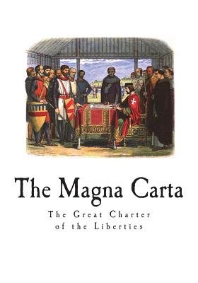 The Magna Carta: The Great Charter of the Liberties - Archbishop Of Canterbury