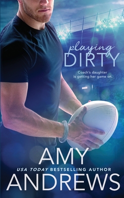 Playing Dirty - Amy Andrews