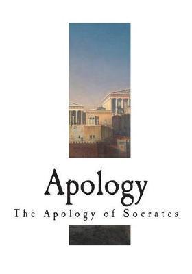 Apology: The Apology of Socrates - Benjamin Jowett