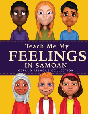 Teach Me My Feelings in Samoan: with English Translations - Gerard Aflague