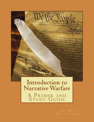 Introduction to Narrative Warfare: A Primer and Study Guide - Paul L. Cobaugh