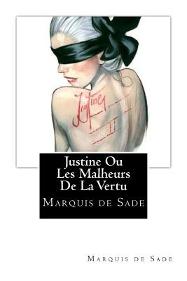 Justine Ou Les Malheurs De La Vertu - Marquis De Sade