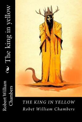 The king in yellow - Robert William Chambers