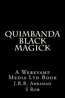 Quimbanda Black Magick - S. Rob