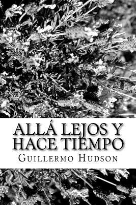 Coperta cărții 'Allá lejos y hace tiempo - Guillermo Enrique Hudson'