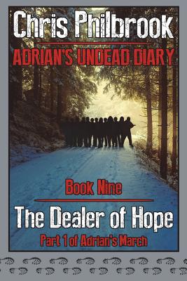 The Dealer of Hope: Adrian's Undead Diary Book Nine - Chris Philbrook