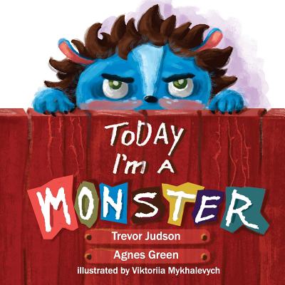 Today I'm a Monster: Book on mother's love & acceptance. Great for teaching emotions, recognizing and accepting difficult feelings as anger - Viktoriia Mykhalevych